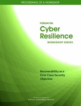 Paperback Recoverability as a First-Class Security Objective: Proceedings of a Workshop Book