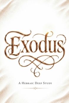 Paperback Exodus: A Hebraic Deep Study Book