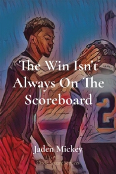 Paperback The Win Isn't Always On The Scoreboard: Circle Square Services Book