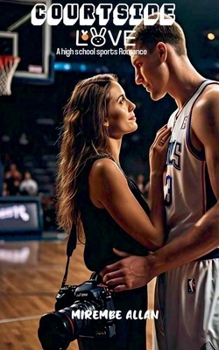 Paperback Courtside Love: A High School Sports Romance Book