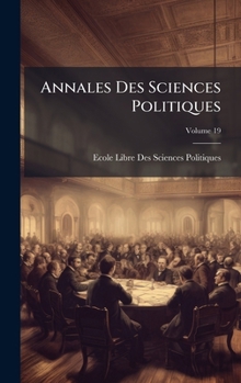 Hardcover Annales Des Sciences Politiques [French] Book