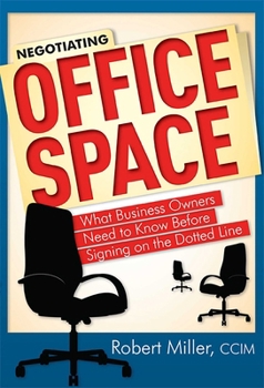 Paperback Negotiating Office Space: What Business Owners Need to Know Before Signing on the Dotted Line Book