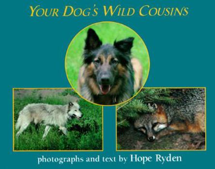 Hardcover Your Dog's Wild Cousins: 9 Book