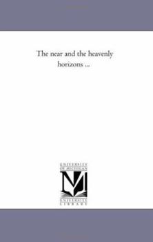 Paperback The Near and the Heavenly Horizons ... Book