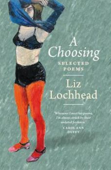 Paperback A Choosing: The Selected Poems of Liz Lochhead Book