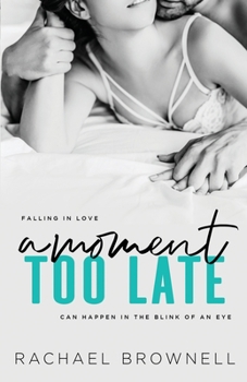 Paperback A Moment Too Late Book