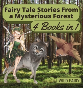 Hardcover Fairy Tale Stories From a Mysterious Forest: 4 Books in 1 Book