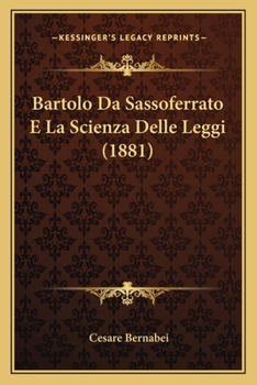 Paperback Bartolo Da Sassoferrato E La Scienza Delle Leggi (1881) [Italian] Book