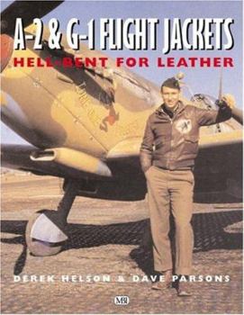 Paperback A-2 and G-1 Flight Jackets: Hell-Bent for Leather Book