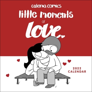 Calendar Catana Comics: Little Moments of Love 2022 Wall Calendar Book