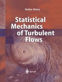 Paperback Statistical Mechanics of Turbulent Flows Book