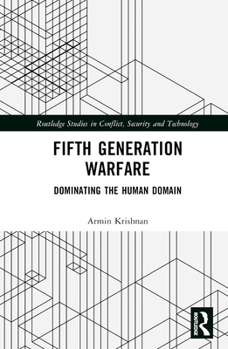 Hardcover Fifth Generation Warfare: Dominating the Human Domain Book