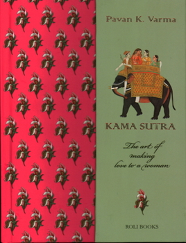 Hardcover Kama Sutra: The Art of Making Love to a Woman Book