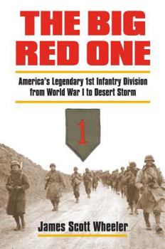 Hardcover The Big Red One: America's Legendary 1st Infantry Division from World War I to Desert Storm Book