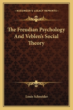 Paperback The Freudian Psychology And Veblen's Social Theory Book