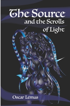 The Source and the Scrolls of Light: The light that shelters every magical touch