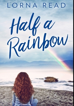 Hardcover Half A Rainbow: Premium Large Print Hardcover Edition [Large Print] Book