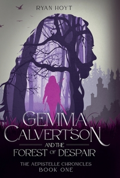 Hardcover Gemma Calvertson and the Forest of Despair Book