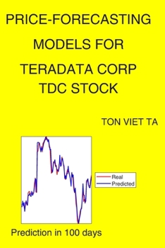 Paperback Price-Forecasting Models for Teradata Corp TDC Stock Book