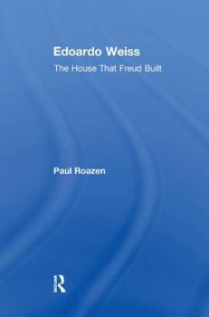 Paperback Edoardo Weiss: The House That Freud Built Book