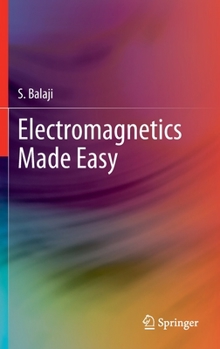Electromagnetics Made Easy