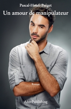 Paperback Un amour de manipulateur [French] Book