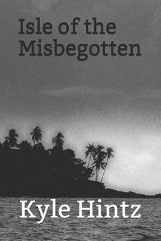 Paperback Isle of the Misbegotten Book