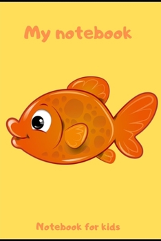 My notebook: Best seller notebook for kids/ fish/ cute animal picture /6x9 100 wider ruled line paper