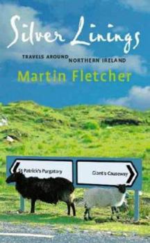 Hardcover Silver Linings : Travels Around Northern Ireland Book