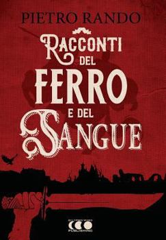 Paperback Racconti del Ferro e del Sangue [Italian] Book