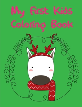 My First Kids Coloring Book: Coloring Pages ,Relax Design from Artists for Children and Adults (Super Coloring)