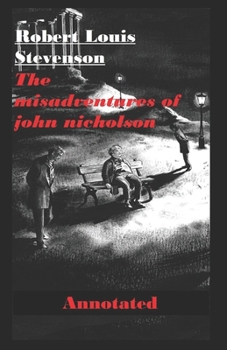 Paperback The Misadventures of John Nicholson Annotated Book