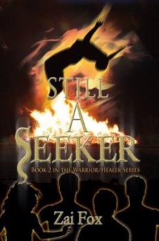 Paperback Still A Seeker: Book 2 in the Warrior/Healer Series Book