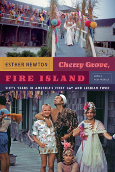 Paperback Cherry Grove, Fire Island: Sixty Years in America's First Gay and Lesbian Town Book