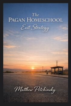 Paperback The Pagan Homeschool Exit Strategy Book