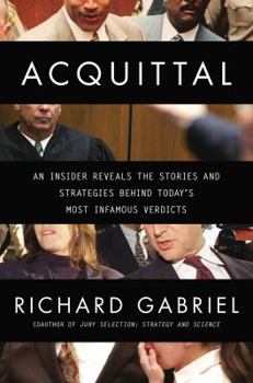 Hardcover Acquittal: An Insider Reveals the Stories and Strategies Behind Today's Most Infamous Verdi cts Book