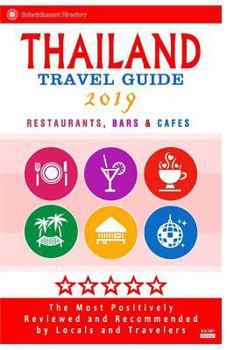 Paperback Thailand Travel Guide 2019: Shops, Restaurants, Attractions and Nightlife in Thailand (City Travel Guide 2019) Book