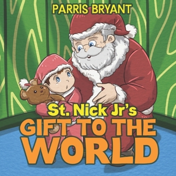 St. Nick Jr's Gift to the World