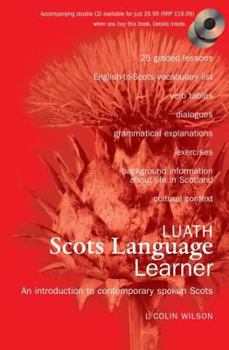 Paperback The Luath Scots Language Learner: How to Understand And Speak Scots Book