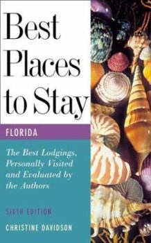 Paperback Best Places to Stay in Florida: Bed & Breakfasts, Historic Inns and Other Recommended Getaways Book