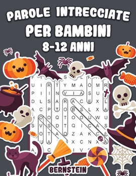 Paperback Parole intrecciate per bambini 8-12 anni: 200 Parole intrecciate - Con soluzioni & caratteri grandi (edizione di Halloween) [Italian] Book