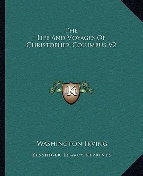 The Life And Voyages Of Christopher Columbus V2