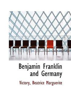 Paperback Benjamin Franklin and Germany Book