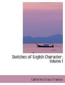 Paperback Sketches of English Character, Volume I [Large Print] Book