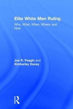 Hardcover Elite White Men Ruling: Who, What, When, Where, and How Book