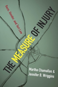 Hardcover The Measure of Injury: Race, Gender, and Tort Law Book