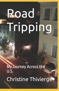 Paperback Road Tripping: My Journey Across the U.S. Book