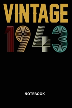 Vintage 1943 Notebook: Blank Lined Notebook – Journal for 76 years old Birthday Gift Idea