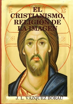 Paperback El Cristianismo, Religión de la Imagen [Spanish] Book