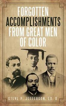 Paperback Forgotten Accomplishments from Great Men of Color: Great Men of Color Book